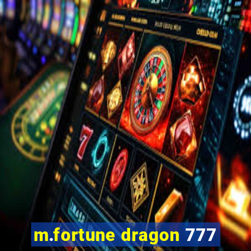 m.fortune dragon 777